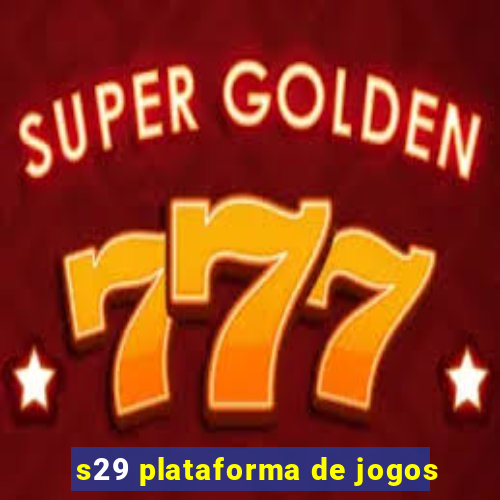 s29 plataforma de jogos